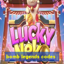 bomb legends codes